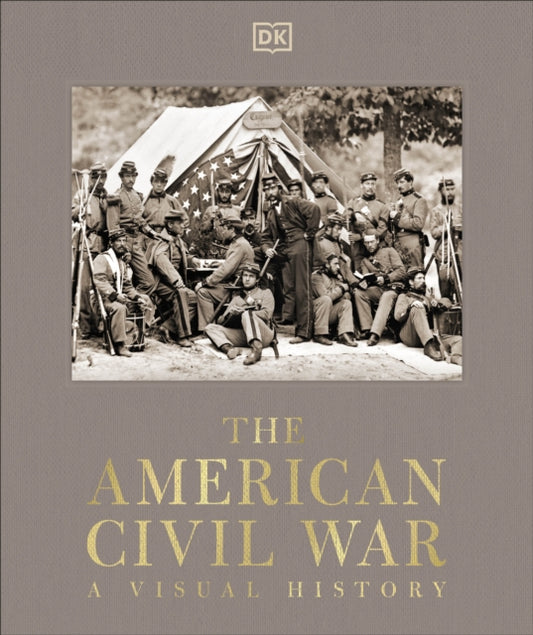 The American Civil War : A Visual History - 9780241719961