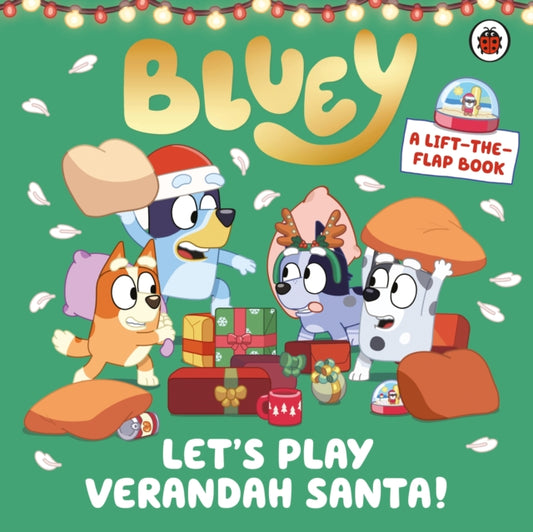 Bluey: Let’s Play Verandah Santa : A Lift-the-Flap Book - 9780241728499