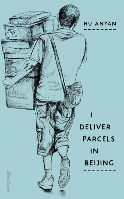 I Deliver Parcels in Beijing : On Making a Living - 9780241733820