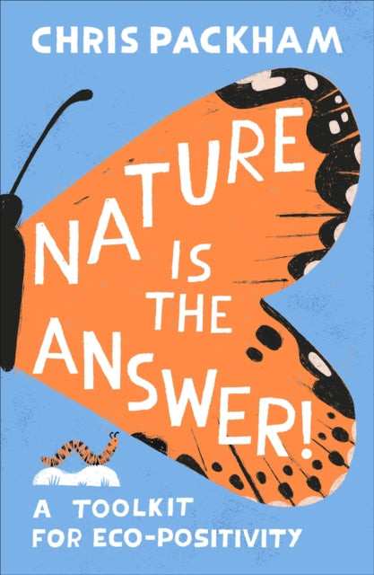Nature is the Answer : A Toolkit for Eco-Positivity - 9780241768907