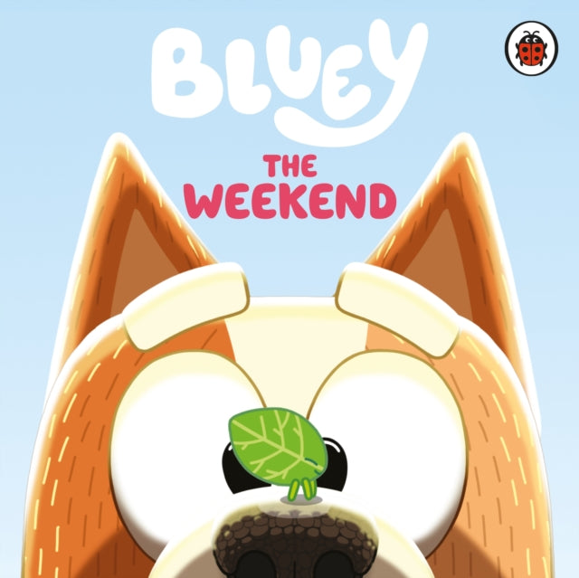 Bluey: The Weekend - 9780241780657