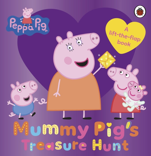 Peppa Pig: Mummy Pig's Treasure Hunt : A lift-the-flap book - 9780241782231