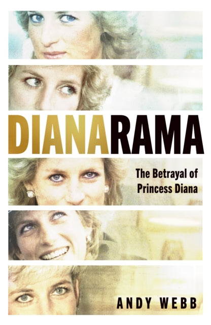 Dianarama : The Betrayal of Princess Diana - 9780241784648