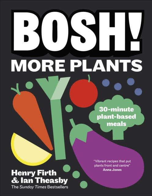 BOSH! More Plants : 30-minute Plant-based Meals - 9780241786789