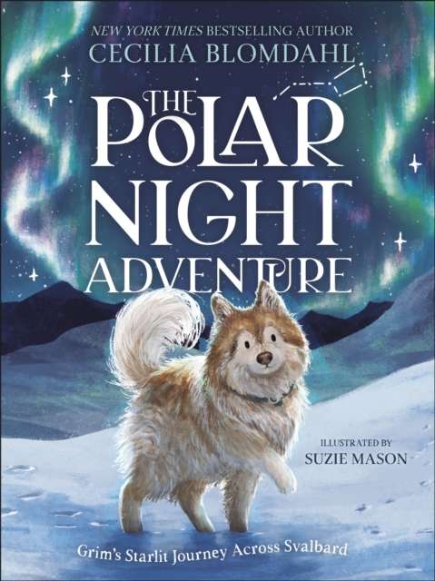 The Polar Night Adventure : Grim's Starlit Journey Across Svalbard - 9780241802120
