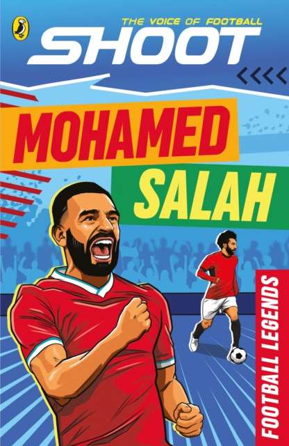 Shoot: Football Legends: Mohamed Salah - 9780241812099