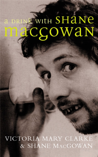 A Drink with Shane MacGowan - 9780283072048