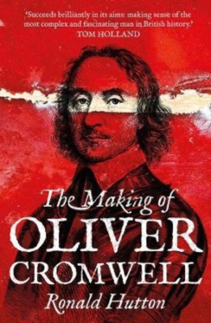 The Making of Oliver Cromwell - 9780300266443