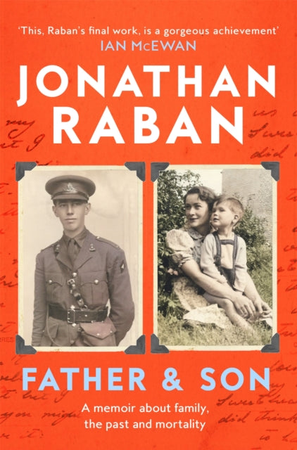 Father and Son : A memoir about family, the past and mortality - 9780330418416