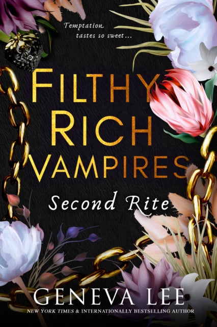 Filthy Rich Vampires: Second Rite : TikTok made my buy it! Twilight meets Gossip Girl in this unputdownable and sizzling vampire romance - 9780349130910