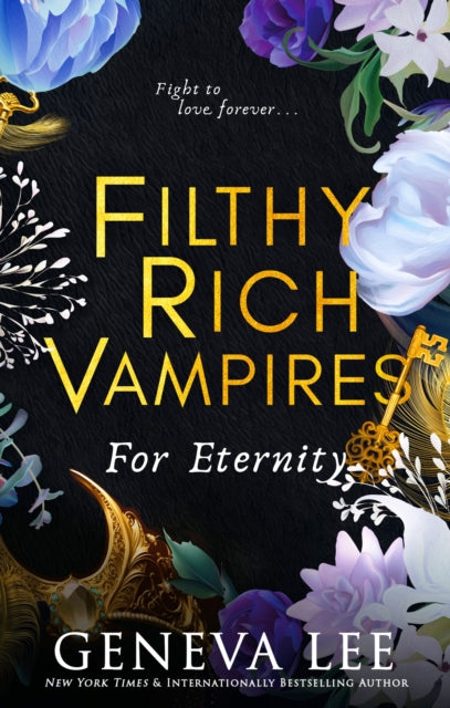 Filthy Rich Vampires: For Eternity : TikTok made me buy it! Twilight meets Gossip Girl in this totally gripping and next-level spicy vampire romance - 9780349130958