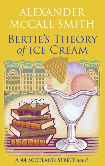 Bertie's Theory of Ice Cream - 9780349147925