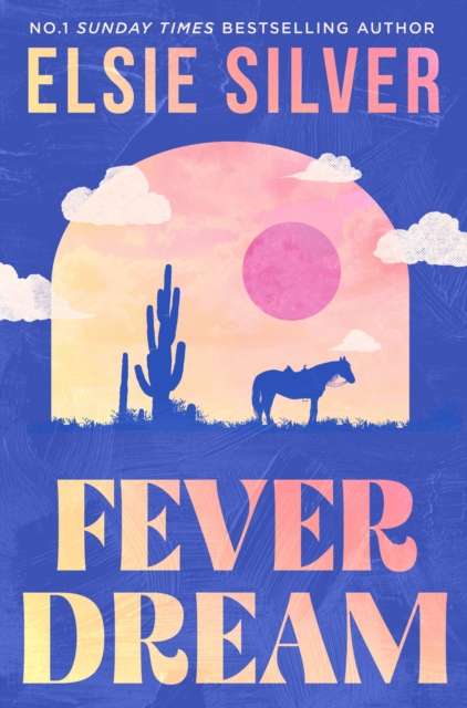 Fever Dream : DISCOVER THE BRAND NEW SMALL TOWN ROMANCE SERIES FROM THE NO.1 SUNDAY TIMES BESTSELLING AUTHOR - 9780349446028