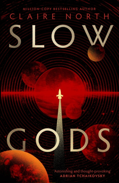 Slow Gods : A space opera of breathtaking imagination from the most original voice in speculative fiction - 9780356526188