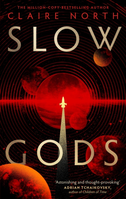Slow Gods : A space opera of breathtaking imagination from the most original voice in speculative fiction - 9780356526201