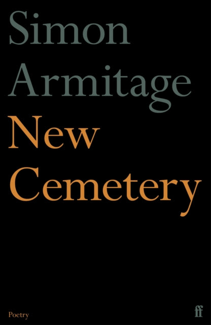 New Cemetery : The new collection from the Poet Laureate - 9780571357345