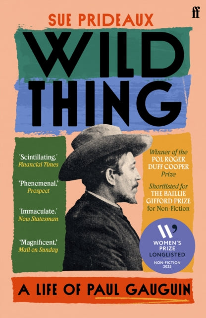 Wild Thing : A Life of Paul Gauguin - 9780571365944