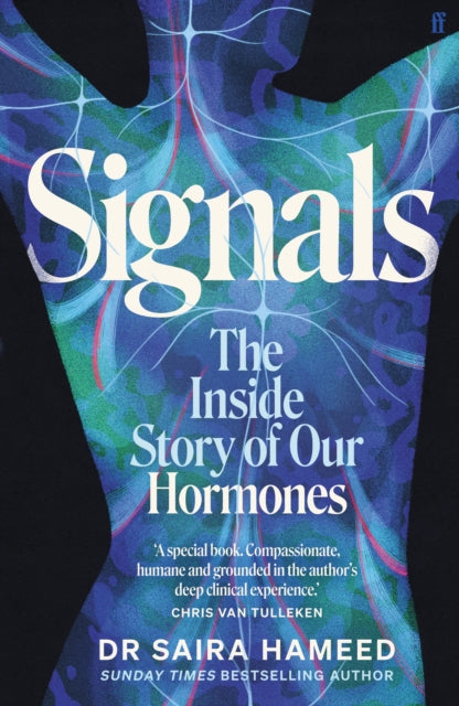 Signals : The Inside Story of Our Hormones – 'A true gift' Chris van Tulleken - 9780571389773