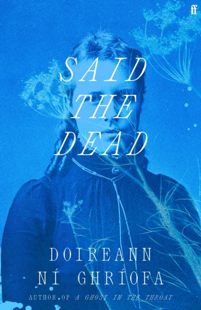 Said the Dead : The new book from the award-winning author of A GHOST IN THE THROAT - 9780571396160