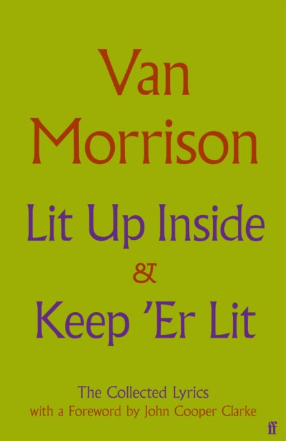 Lit Up Inside / Keep 'Er Lit : The Collected Lyrics - 9780571398010