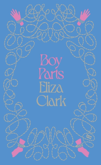 Boy Parts : From the author of PENANCE - 9780571398249