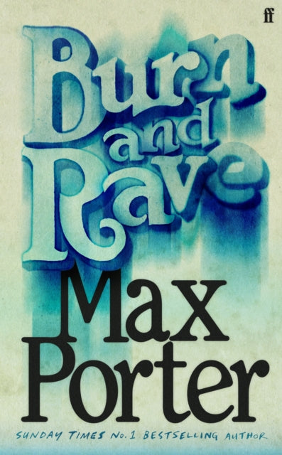 Burn and Rave : From the bestselling author of Grief is the Thing with Feathers - 9780571402922