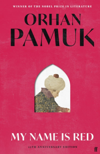 My Name Is Red : Winner of the Nobel Prize in Literature - 9780571404650