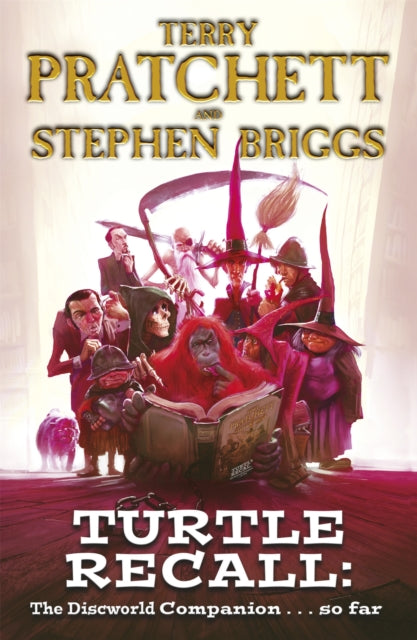 Turtle Recall : The Discworld Companion . . . So Far - 9780575091207