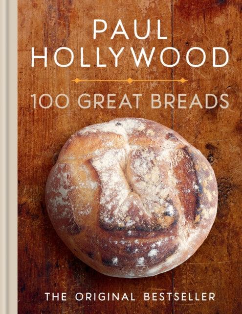 100 Great Breads : The Original Bestseller - 9780600638704