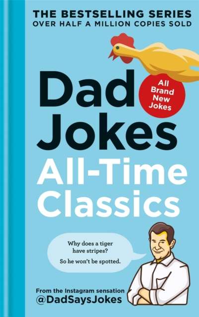 Dad Jokes: All-Time Classics : The newest collection from the Instagram sensation @DadSaysJokes - 9780600639206