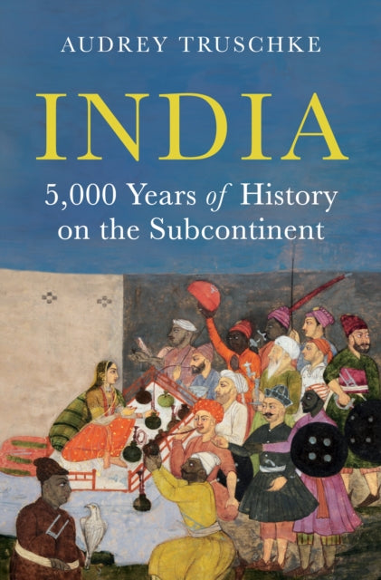 India : 5,000 Years of History on the Subcontinent - 9780691221229