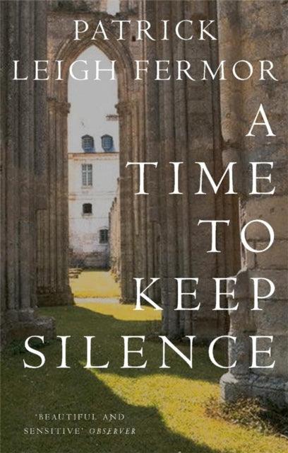 A Time to Keep Silence - 9780719555275