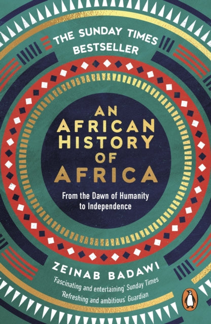 An African History of Africa : From the Dawn of Humanity to Independence - 9780753560143