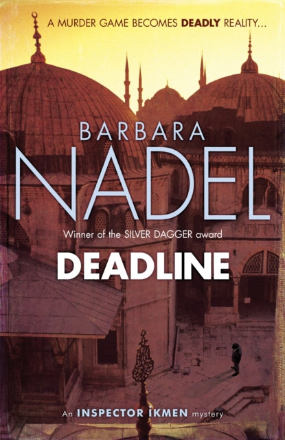 Deadline (Inspector Ikmen Mystery 15) : Inspiration for THE TURKISH DETECTIVE, BBC Two's sensational new TV series - 9780755388905