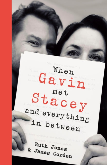 When Gavin Met Stacey and Everything in Between : A Story of Love and Friendship - 9780857507440