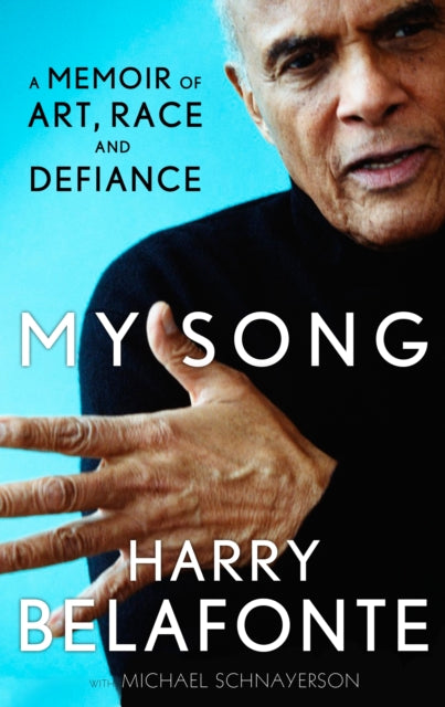 My Song : A Memoir of Art, Race & Defiance - 9780857865861