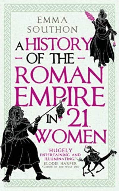 A History of the Roman Empire in 21 Women - 9780861548323