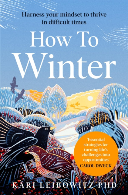 How to Winter : Harness Your Mindset to Thrive in Difficult Times - 9781035006977
