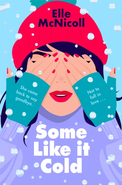 Some Like it Cold : A Cosy YA Romance That Will Melt Your Heart - 9781035027842