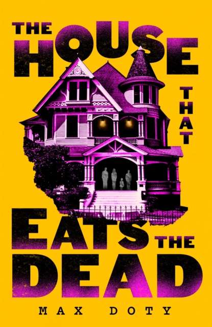 The House That Eats the Dead - 9781035061808
