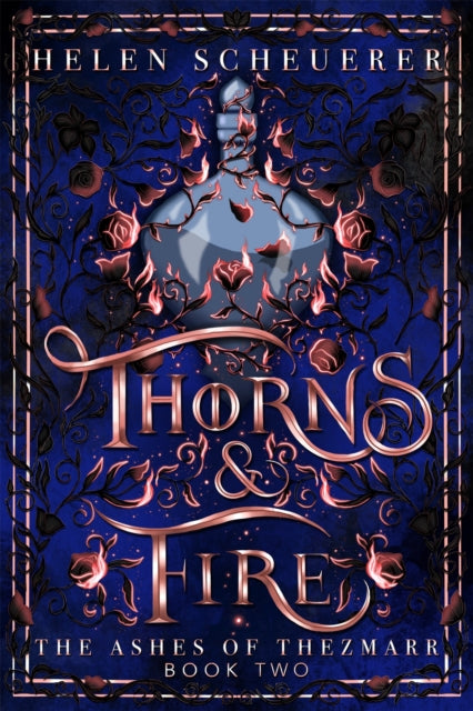 Thorns & Fire : The unmissable spicy sequel to the Sunday Times bestselling Iron & Embers - 9781035067312
