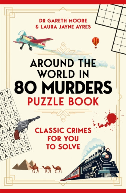 Around the World in 80 Murders Puzzle Book : Classic crimes for you to solve - 9781035097357