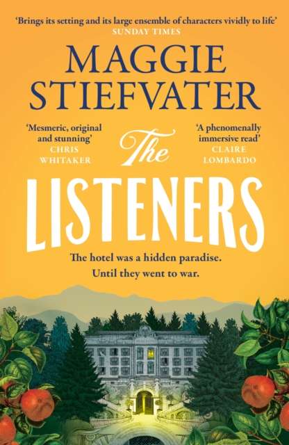 The Listeners : 'A beautiful love story, a fascinating glimpse into the horrors of history and a haunting tale of loyalty and courage' - Chris Whitaker - 9781035406210