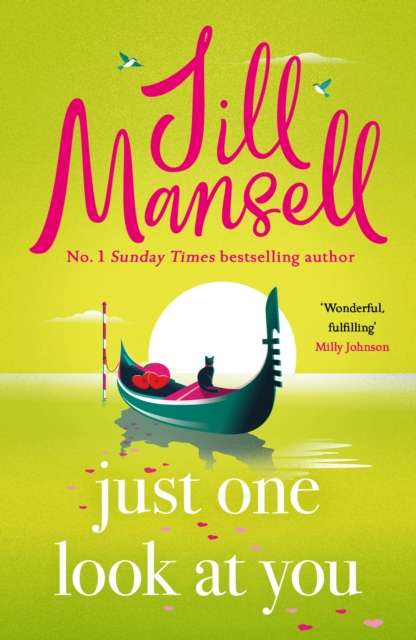 Just One Look At You : 'There is nothing like a Jill Mansell book to make the world feel better' Milly Johnson - 9781035410057