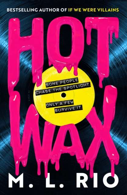 HOT WAX : An electric, rock and roll fuelled story of one band's rise to stardom and one women's quest for answers - 9781035421206