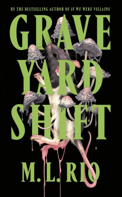 Graveyard Shift : the highly anticipated new book by the author of the BookTok sensation If We Were Villains - 9781035421350