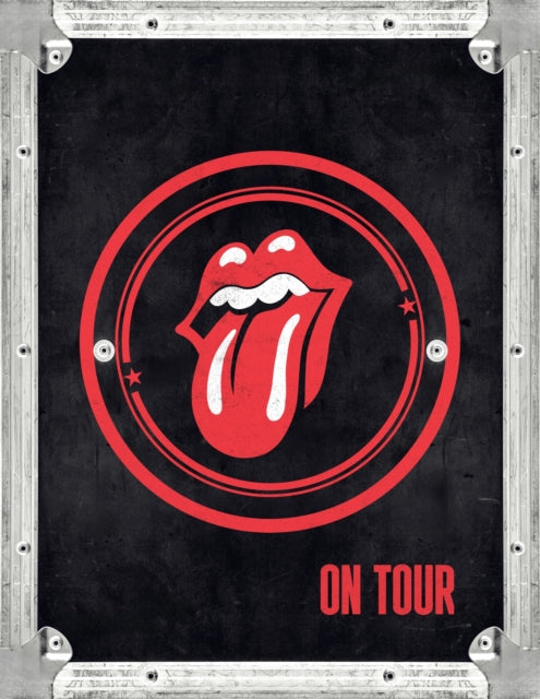 The Rolling Stones: On Tour : The Official Celebration of the Greatest Live Band of All Time - 9781035439195