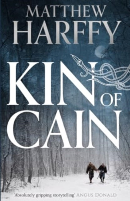 Kin of Cain : A thrilling historical adventure set in the world of the Bernicia Chronicles - 9781035906949