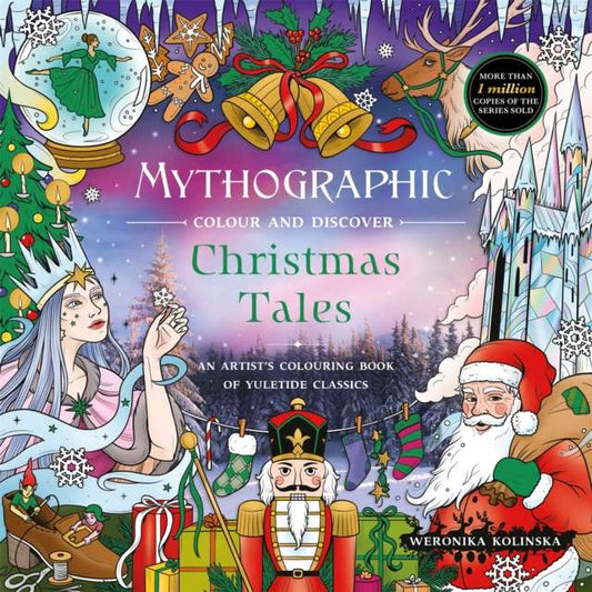 Mythographic Colour and Discover: Christmas Tales : An Artist's Colouring Book of Yuletide Classics - 9781037406515