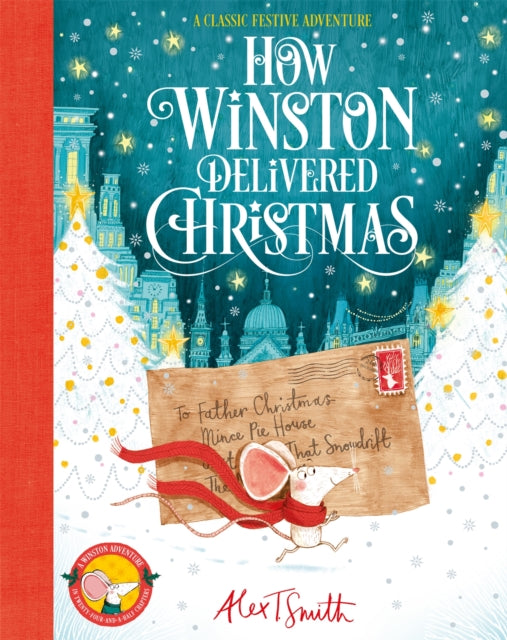 How Winston Delivered Christmas : A Christmas Story in Twenty-Four-and-a-Half Chapters - 9781037412981